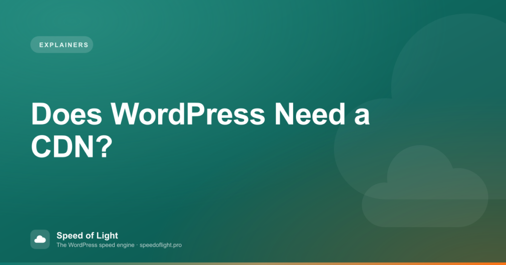 Does Your WordPress Site Need a CDN?