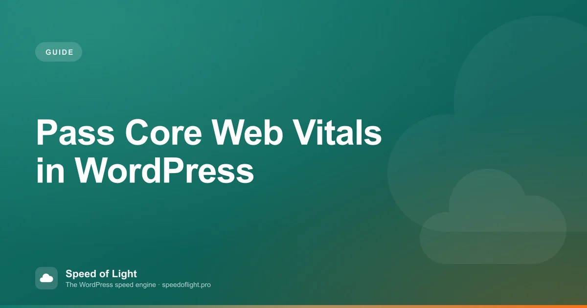 How to Pass Core Web Vitals in WordPress (2026 Guide)