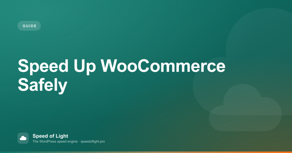 How to Speed Up WooCommerce Without Breaking Checkout